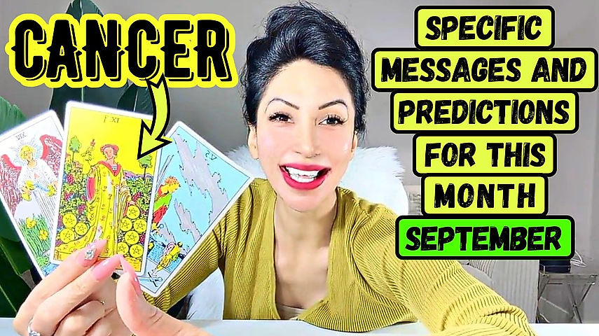 CANCER Extended Specific Messages And Predictions For This Month September 2023